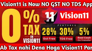 Vision11 is now TDS Free  TDS amp GST Free Fantasy App  Best Fantasy App in India  Vision11 App [upl. by Emeline683]