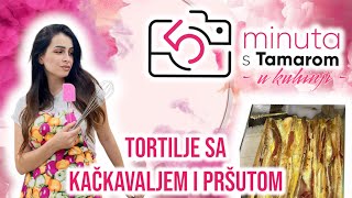 Tortilje sa kačkavaljem i pršutom 5 minuta s Tamarom u kuhinji [upl. by Marabelle]