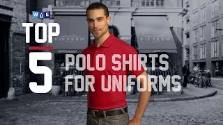 Top 5 Polo Shirts for Custom Uniforms [upl. by Torres]