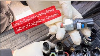 How To Replace Freightliner Cascadia Parking Brake Switch  Park Brake Air Low Brakes May Drag [upl. by Neehcas67]