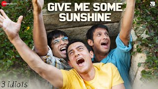 Give Me Some Sunshine  3 Idiots  Aamir Khan Madhavan Sharman J  Suraj Jagan  Shantanu Moitra [upl. by Hauser]