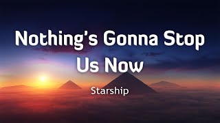 Starship  Nothings Gonna Stop Us Now LyricsVietsub [upl. by Ekoorb]