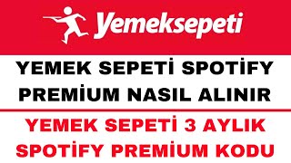 Yemeksepeti Spotify Premium  Spotify Premium Kodu Kullanma  3 Ay Ücretsiz [upl. by Tessy]