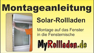 Montageanleitung für einen Solarrollladen  Montage auf das Fenster [upl. by Htebazil]