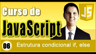 Curso de JavaScript Aula 06 Estrutura condicional if else if else [upl. by Genisia]