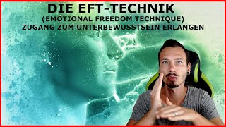 Die EFTTECHNIK Emotional Freedom Technique  Meridiane klopfen für Zugang zum UNTERBEWUSSTSEIN [upl. by Ardell]