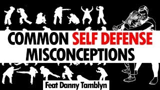 Misconceptions in Self Defense • Ft Danny Tamblyn • SPEAR Coach [upl. by Rialcnis782]