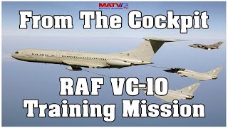 From The CockpitRAF VC10 Tanking Training Mission  RAFs last British Tanker raf vc10 nato [upl. by Durr504]