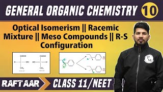 GOC 10  Optical Isomerism  Racemic Mixture  Meso Compounds  Class 11NEET  RAFTAAR [upl. by Enilemme]