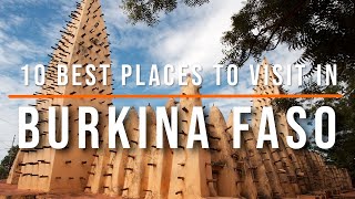 Discover Burkina Faso Top 10 Incredible Destinations [upl. by Sherrill]