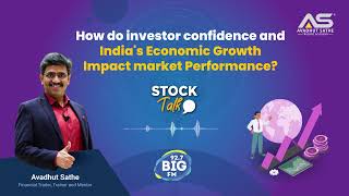 How do investor confidence and Indias economic growth impact market performance [upl. by Arvo17]