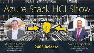 Azure Stack HCI Show Release 2405 update [upl. by Arber]