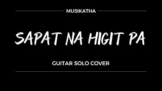 MUSIKATHA  SAPAT NA HIGIT PA  GUITAR SOLO COVER  MAGITING OD  1 TONE TEST [upl. by Ylro]