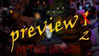 SFMFNAF After Hours Remake preview 2 [upl. by Yduj]