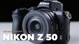 Review Nikon Z50  Kamera mirrorless mungil berkualitas tinggi [upl. by Wershba]