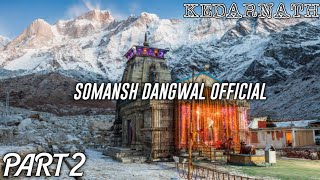 KEDARNATH YATRA ❤️  PART2 [upl. by Reizarf227]