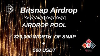 🕵️‍♂️ Bitsnap Airdrop  🏆 Reward Pool 20000 worth of SNAP  500 USDTairdrop bitcoin [upl. by Hanala]