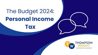 The Budget 2024 What are the Changes to Personal Income Tax [upl. by Eimmij]