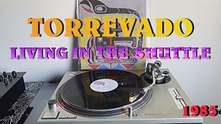 Torrevado  Living In The Shuttle ItaloDisco 1985 Extended Version HQ  FULL HD [upl. by Wallis]