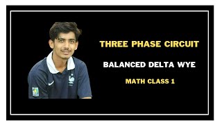 71 Three Phase Circuits  Balanced Delta Wye Connection Math Class 1  AC Circuit Bangla Tutorial [upl. by Anilecram]