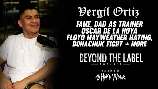 Vergil Ortiz  Fame Dad as Trainer Oscar De La Hoya Floyd Mayweather Hating Bohachuk Fightmore [upl. by Sivam]