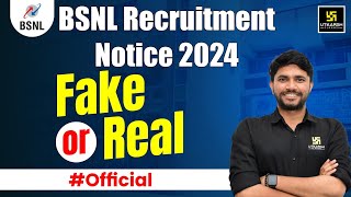 BSNL Recruitment Notice 2024  Fake or Real🤔  Officially Announced By BSNL [upl. by Nivlen]