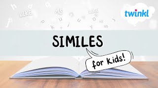 Similes for Kids  What are Similes  All About Similes  Twinkl USA [upl. by Yelsiap352]