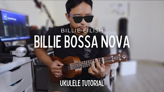 Billie Bossa Nova by Billie Eilish Ukulele Tutorial WTabs [upl. by Ursa861]