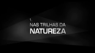 EPISÓDIO 1  Nas trilhas da natureza  Caçadores da Alma [upl. by Gnous]