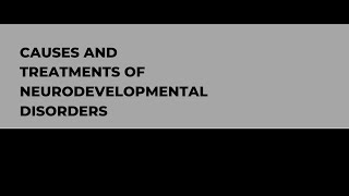 Neurodevelopmental disorder  Causes and Treatments of Neurodevelopmental disorders [upl. by Nine62]