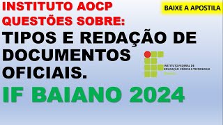 IF BAIANO  QUESTÕES SOBRE REDAÇÃO OFICIAL E TIPOS DE DOCUMENTOS INSTITUTO AOCP [upl. by Esined]