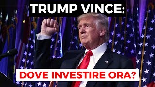 TRUMP VINCE Dove investire ora [upl. by Assilrac]