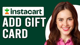 How To Add Gift Card To Instacart How Do I Add Instacart Gift Cars [upl. by Jaqitsch]