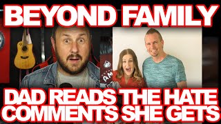 Beyond Family Vlog  Dad Reads Hate Comments To Daughter  Who The Heck Are These People [upl. by Abran917]