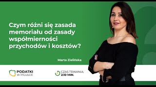 Czym różni się zasada memoriału od zasady współmierności przychodów i kosztów [upl. by Innej582]