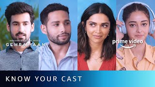 Gehraiyaan  Know Your Cast Ft Deepika Padukone Ananya Pandey Siddhant Chaturvedi Dhairya Karwa [upl. by Boru]