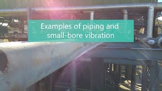 Examples of piping and smallbore vibration [upl. by Reilamag]