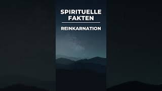 Spirituelle Fakten Reinkarnation [upl. by Acir]