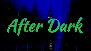 After Dark [upl. by Sari]