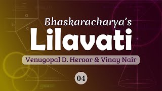 Bhaskaracharyas Lilavati by Venugopal D Heroor amp Vinay Nair – Lecture 04 [upl. by Arataj]