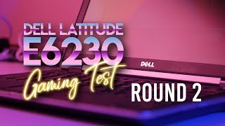 Gaming  Dell Latitude E6230 w Integrated Graphics  Round 2 [upl. by Matthieu]