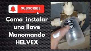 Cómo instalar una llave meszcladora monomando para regadera Helvex [upl. by Dedric]