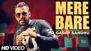 Garry Sandhu  Mere Bare  👍 2015 [upl. by Sisxela]