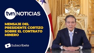 Mensaje del Presidente Cortizo sobre el contrato minero [upl. by Miehar]