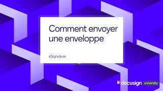 Docusign eSignature  Comment envoyer une enveloppe [upl. by Womack]