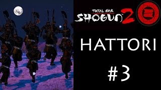 Shogun 2  Hattori Campaign Legendary  Part 3 quotThe Chosen Onequot [upl. by Sifan]