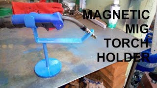 Magnetic Mig Torch Holder DIY  Stojak magnetyczny do uchwytu miga [upl. by Charlotte]