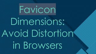 Favicon Dimensions Avoid Distortion in Browsers [upl. by Chon]