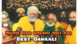 Mujhe har khushi mili hai Qawaali ll video Qawwali ll Islamic Qawwali [upl. by Adina76]