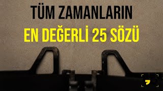 HAYATA DAİR SÖYLENMİŞ EN DEĞERLİ 25 SÖZ  Kişisel Gelişim Motivasyon Videoları  Alıntı Sözler [upl. by Falkner181]